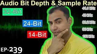 Audio Bit Depth & Sample Rate Explained {Camera Tuesday Ep239}