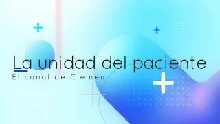 La unidad del paciente 🛏️🏥