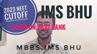 #NEET 2023 CUTOFF | IMS BHU based on 2022 Rank #mbbs