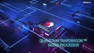 #OPPOK1 | Qualcomm Snapdragon 660 AIE