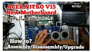 ACER NITRO V 15 / New Motherboard / Assembly / Disassembly / Upgrade