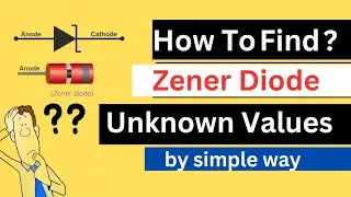 HOW? TO FIND UNKNOWN VALUES OF ZENER DIODES... BY USING A SIMPLE CIRCUIT... DIAGRAM WITH PRACTICAL