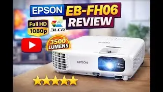 Epson EB-FH06 Review &ndash; Full HD 1080p 3LCD Projector with 3500 Lumens 🔥