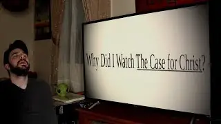 Why Did I Watch The Case for Christ?