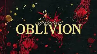 Softspoken x The Wise Man's Fear - Oblivion