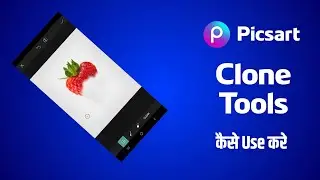 Picsart Clone Tools | Clone Tools कैसे Use करे