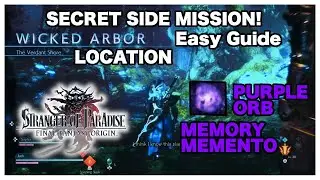Wicked Arbor Memories of Poison Purple Orb Memory Mementos Location (Easy) stranger of paradise FFO