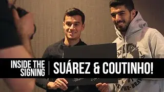 SU&Aacute;REZ & COUTINHO | Inside The Signing!