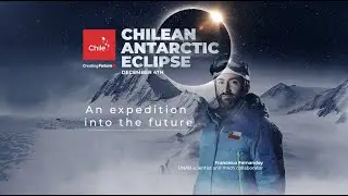 Chilean Antarctic Eclipse, an expedition into the future | Marca Chile