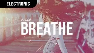 Glude - Breathe