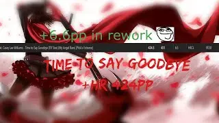 Osu! Time to Say Goodbye [PikA's Extreme] +HR 98.58% 424pp