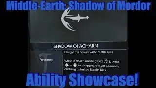 Middle-Earth: Shadow of Mordor - Ability Showcase! - Shadow of Acharn!