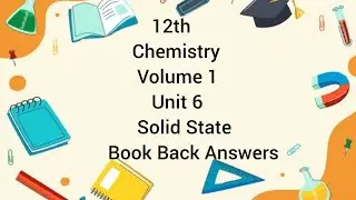 12th|Chemistry|Volume 1|Unit 6|Solid State|Book Back Answers