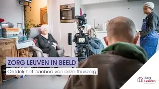 Zorg Leuven in beeld: ontdek onze thuiszorg