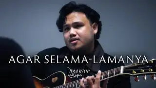 Dimansyah Laitupa - Agar Selama-Lamanya (Official Music Video)