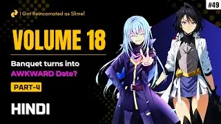 S4 Ep49 | Volume 18 | Hinata x Rimuru AWKWARD Date? | Reincarnated as a Slime Explained Hindi