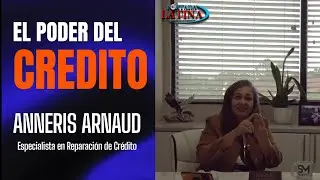 PLAN DE ACCI&Oacute;N PARA MEJORAR TU CR&Eacute;DITO CON LA EXPERTA ANNERIS ARNAUD