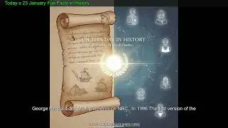 Today s 23 January Fun Facts in History