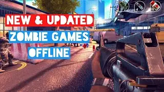 Top 10 New & Updated Zombie Games For Android & Ios | Teck Updates