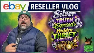 eBay Reseller Vlog: What&rsquo;s REALLY Driving Silver Prices Higher + Overlooked Thrift Store Gold