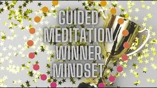 Guided Meditation (Start Your Day / End Your Day): Winner Mindset | Empowerment | Leadership