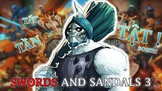 TẤT TẦN TẬT BOSSES V&Otilde; SĨ GI&Aacute;C ĐẤU 3 | SWORDS AND SANDALS 3 REDUX