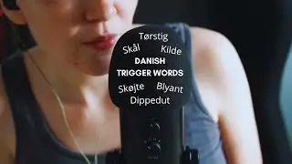 Danish Trigger Words Assortment ASMR (whispered ear to ear repetition)