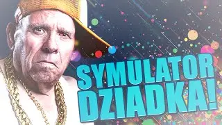 Symulator Dziadka!