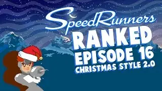 Speedrunners Ranked - Episode 16: Christmas Style 2.0