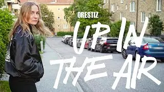Orestiz - Up In The Air (Official Music Video)