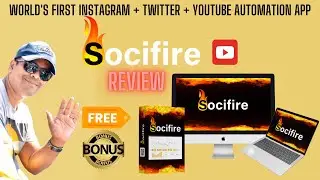 ⚡Socifire Review ✨📲Ton of Excellent Bonuses💰⚡unlimited traffic from Twitter, FB & Youtube🚦⚡