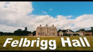 Felbrigg Hall, Norfolk: a quick glimpse