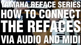 How To Connect The Refaces Via Audio And Midi