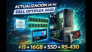 💻 Actualizamos nuestra OptiPlex 3020 con $1650 MXN 🖥 💰