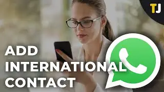 Как добавить международный контакт в чат или группу WhatsApp