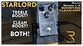 RAATO Starlord Treble Booster - Sound Sample 1/3: Boosting Clean Amp