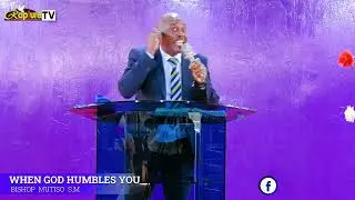 WHEN GOD HUMBLES MAN - BISHOP MUTISO - BIBLE STUDY SERVICE - LET ALL MEN BE REPUTED AS NOTHING 