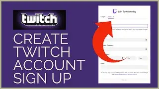 How To Sign Up and Create Twitch Account? Make Twitch Account 2021