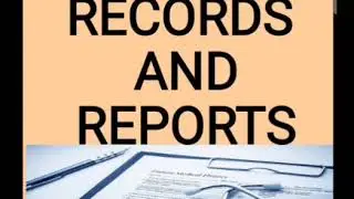 Records and Reports