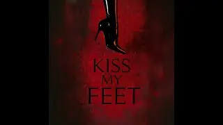 Kiss My Feet (Original Mix)