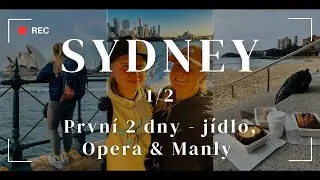 #30 Sydney 1/2 - zač&aacute;tek 2 měs&iacute;čn&iacute;ho cestov&aacute;n&iacute; - gastro tour, centrum Sydney a Manly