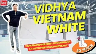 Vidhyanand Marble Kishangarh | Vietnam White Marble Experts | 30+ Years of Trust & Quality