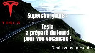 Suc Tesla - Plein de nouvelles stations pour les vacances