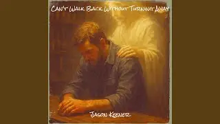 Can't Walk Back Without Turning Away