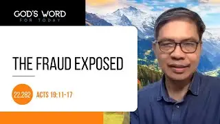 22.282 | The Fraud Exposed | Acts 19:11-17 | God's Word  for Today with Pastor Nazario Sinon