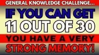 If you can get 11 out of 30 you have a very strong memory!