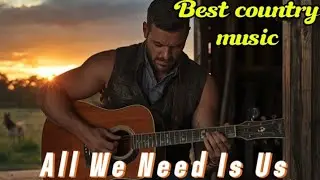 ALL WE NEED IS US
