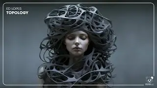 Ed Lopes - Topology