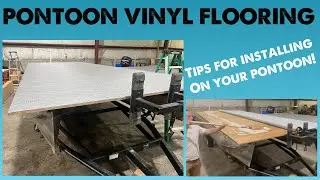 Tips for Installing Vinyl Flooring on Your Pontoon Boat