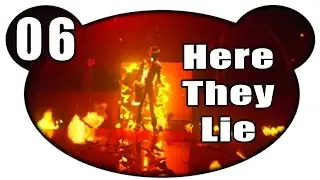 Here They Lie #06 - Der brennende Mann (Let's Play PSVR Gameplay German Deutsch)